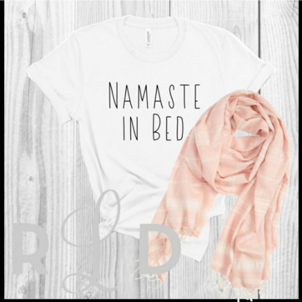 Namaste in bed shirt